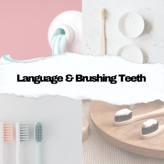 Routine-Based Series Part 4: Incorporating language strategies…while brushing your teeth!